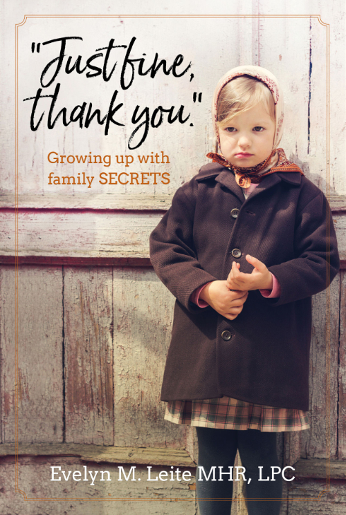 Just Fine, Thank You: Growing Up with Family Secrets